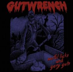 Gutwrench (MEX) : Awful Licks and Gory Guts